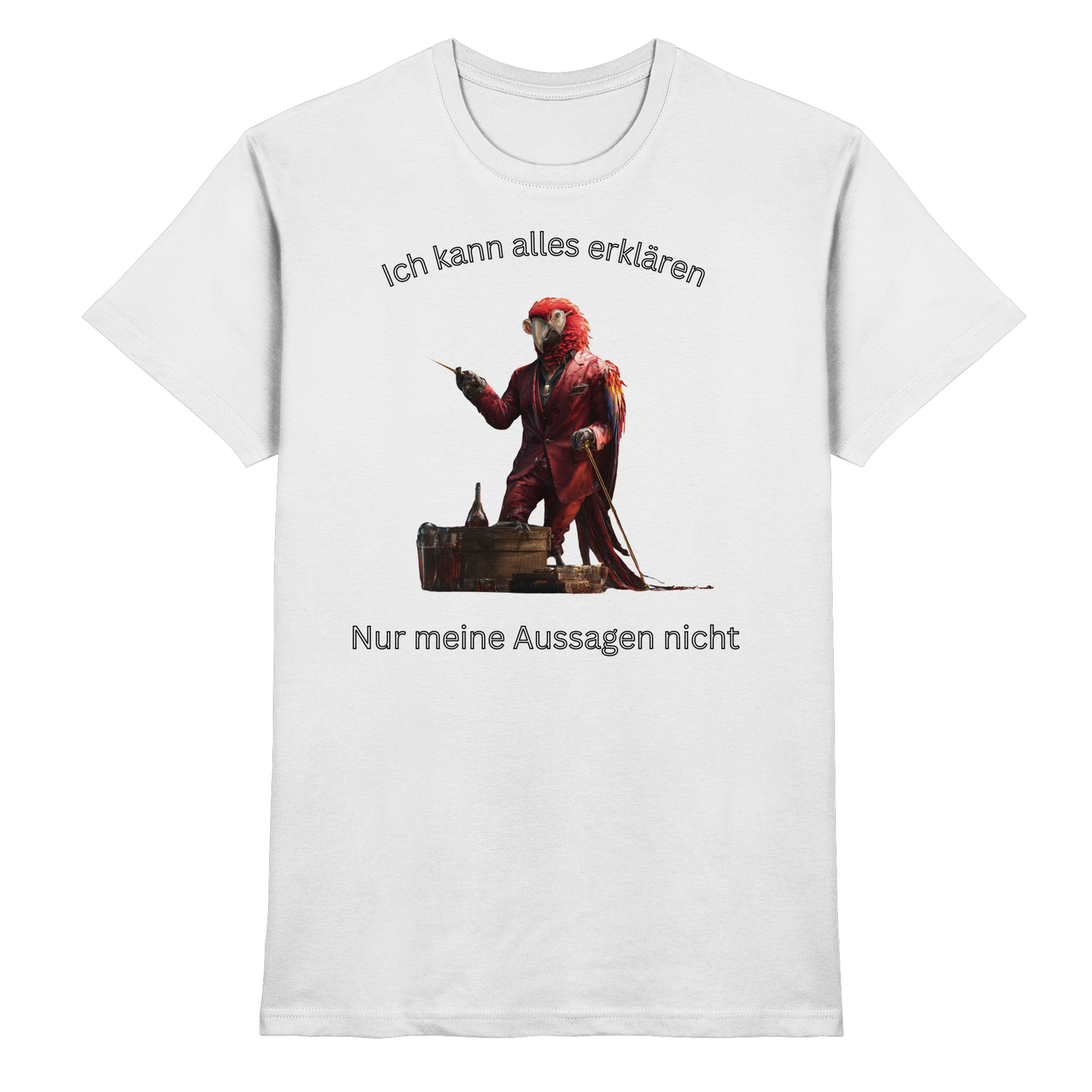 Ich kann alles erklären-Papagei Edition T-Shirt Unisex - Premium Shirt