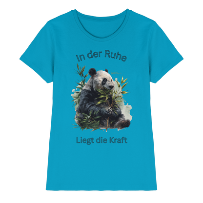 In der Ruhe- Liegt die Kraft - Ladies T-Shirt