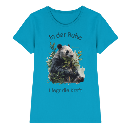 In der Ruhe- Liegt die Kraft - Ladies T-Shirt