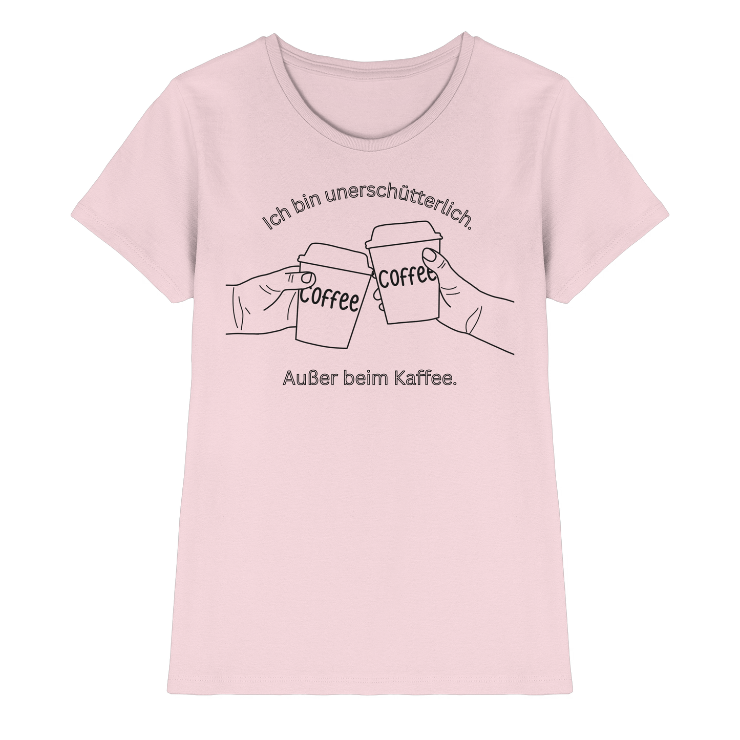 Unerschütterlich - Ladies T-Shirt  - Ladies Premium Shirt