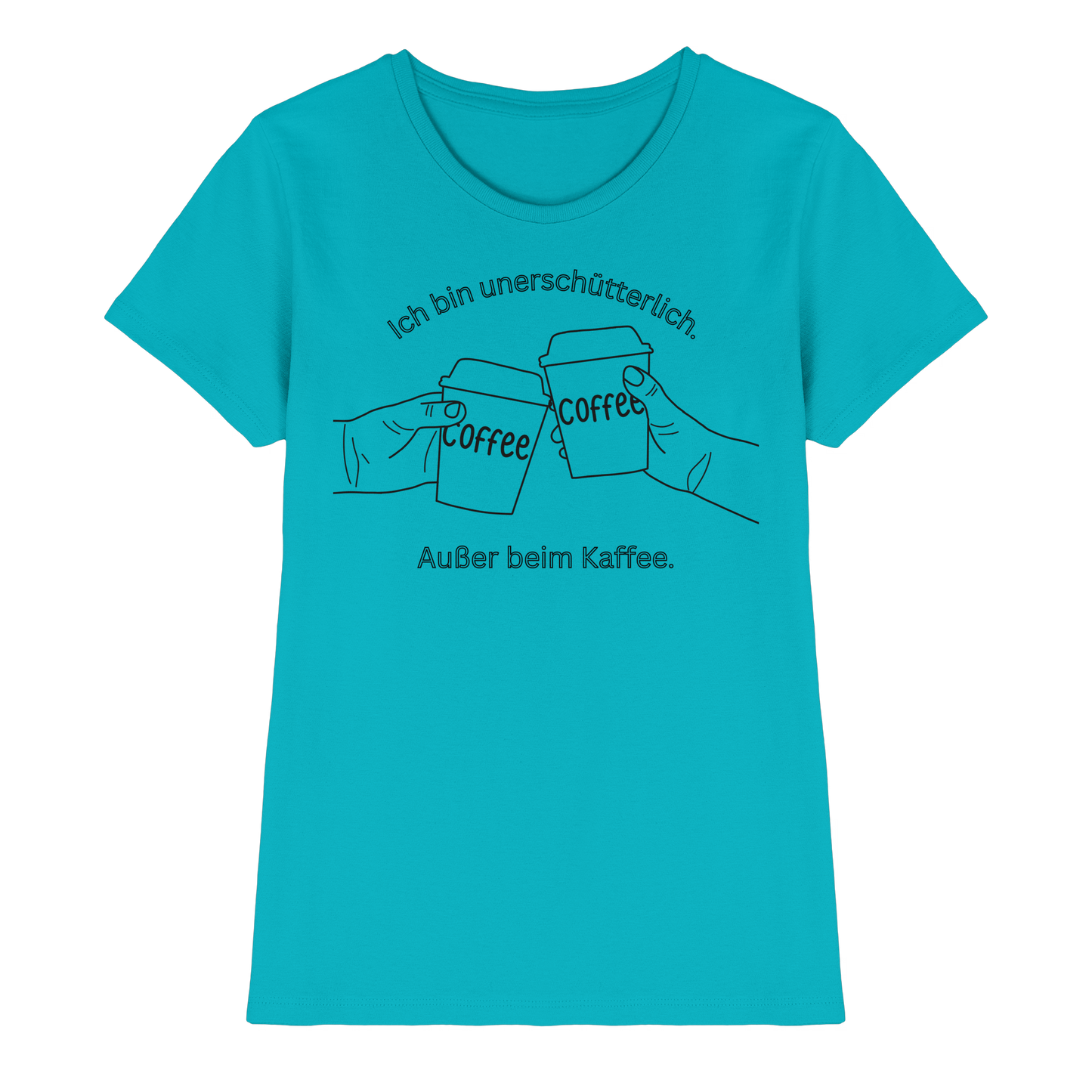 Unerschütterlich - Ladies T-Shirt  - Ladies Premium Shirt