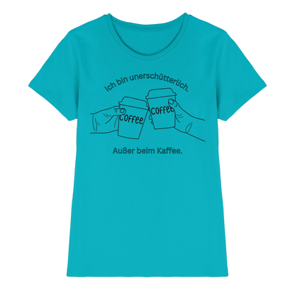 Unerschütterlich - Ladies T-Shirt  - Ladies Premium Shirt