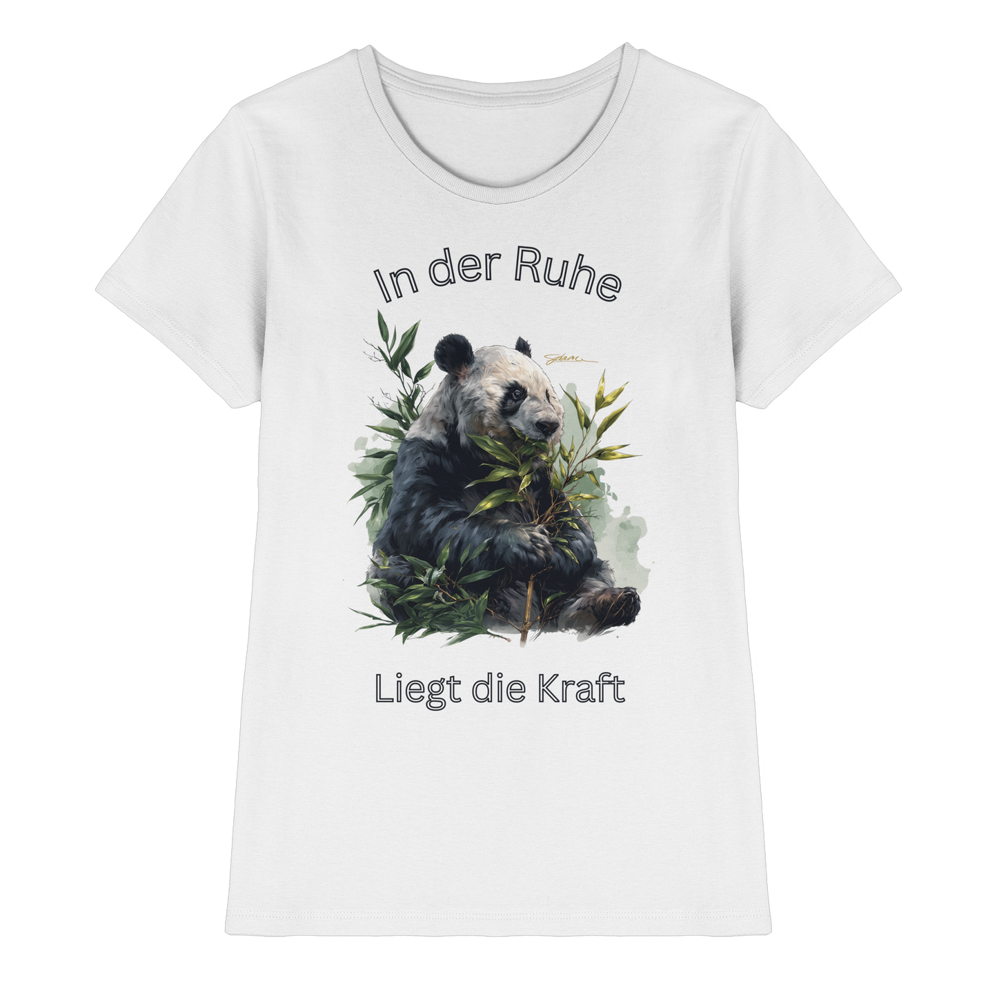 In der Ruhe- Liegt die Kraft - Ladies T-Shirt