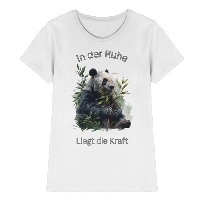 In der Ruhe- Liegt die Kraft - Ladies T-Shirt