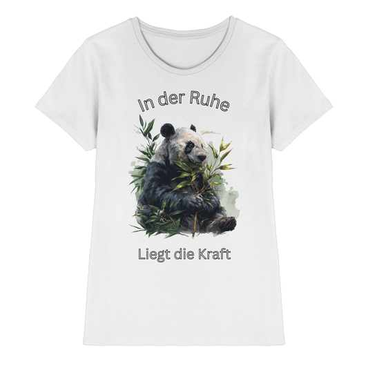 In der Ruhe- Liegt die Kraft - Ladies T-Shirt