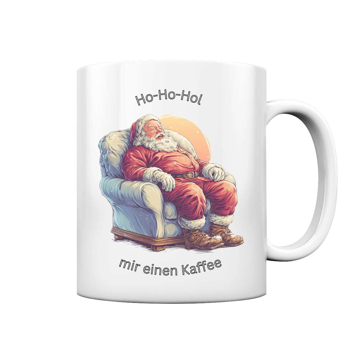 Ho-Ho-Hol mir einen Kaffee - Tasse glossy