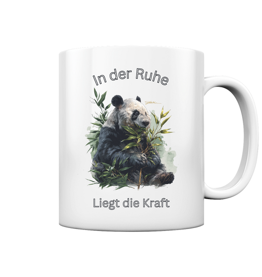 In der Ruhe - Liegt die Kraft - Tasse  - Tasse glossy